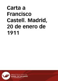 Carta a Francisco Castell. Madrid, 20 de enero de 1911