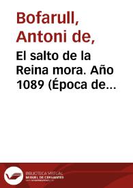 El salto de la Reina mora. Año 1089 (Época de Berenguer Ramón II, el 'Fratricida', décimo conde soberano)
