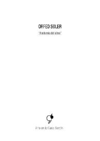 Orfeo Soler : Anatomía del alma : [Exposición Arte en la Casa Bardín del 17 de julio al 4 de septiembre de 2012]