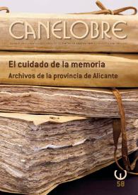 Canelobre, 58 (invierno 2011). El cuidado de la memoria. Archivos de la provincia de Alicante
