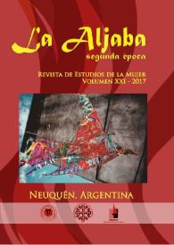 La Aljaba. Segunda Época: revista de estudios de la mujer. Volumen XXI, 2017