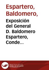 Exposición del General D. Baldomero Espartero, Conde de Luchana a S.M. la reina, respecto de los sucesos producidos en Sevilla, con presencia del...
