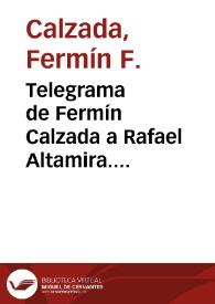 Telegrama de Fermín Calzada a Rafael Altamira. Montevideo (Uruguay), 10 de noviembre de 1909