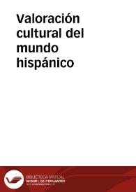 Valoración cultural del mundo hispánico