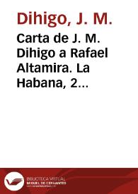 Carta de J. M. Dihigo a Rafael Altamira. La Habana, 2 de diciembre de 1909