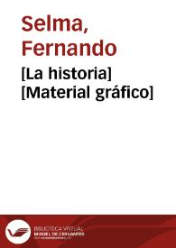 [La historia] [Material gráfico]