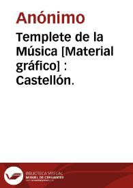 Templete de la Música [Material gráfico] : Castellón.