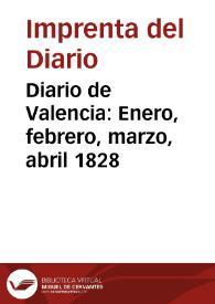 Diario de Valencia: Enero, febrero, marzo, abril 1828
