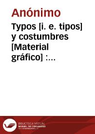 Typos [i. e. tipos] y costumbres [Material gráfico] : La traca : Valencia.