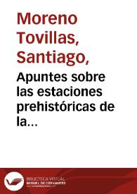 Apuntes sobre las estaciones prehistóricas de la Sierra de Orihuela [Manuscrito]