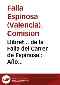 Otro título: Llibret de la explicasió y relasió de la Falla del Carrer de Espinosa. Año 1911