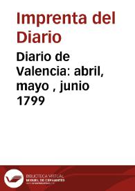 Diario de Valencia: abril, mayo , junio 1799