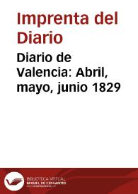 Diario de Valencia: Abril, mayo, junio 1829