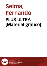 PLUS ULTRA [Material gráfico]