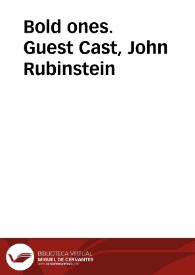 Bold ones. Guest Cast, John Rubinstein