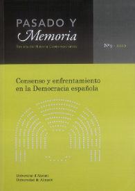 Pasado y Memoria. Revista de Historia Contemporánea. Núm. 9 (2010). Consenso y enfrentamiento en la Democracia española