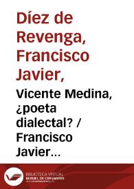 Vicente Medina, ¿poeta dialectal?