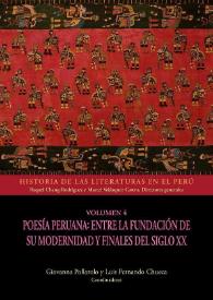 Poesía peruana: entre la fundación de su modernidad y finales del siglo XX. Volumen 4
