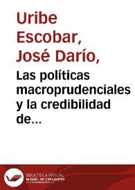 Las políticas macroprudenciales y la credibilidad de la política monetaria: el caso colombiano