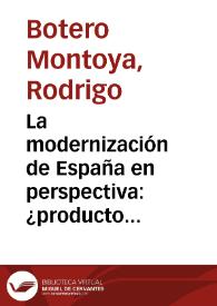 La modernización de España en perspectiva: ¿producto exportable o excepción ibérica?