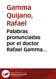 Palabras pronunciadas por el doctor Rafael Gamma Quijano en la ceremonia inaugural del Centro de Convenciones Cartagena de Indias