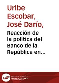Reacción de la política del Banco de la República en un ambiente de pánico financiero internacional