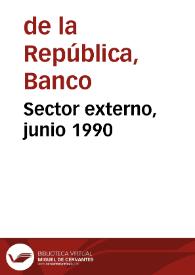 Sector externo, junio 1990