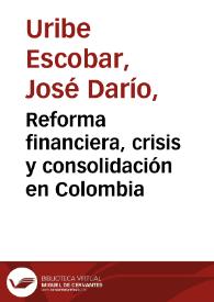 Reforma financiera, crisis y consolidación en Colombia