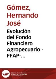 Evolución del Fondo Financiero Agropecuario -FFAP- 1974-1980