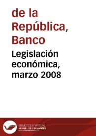 Legislación económica, marzo 2008