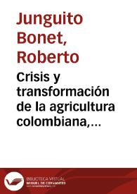 Crisis y transformación de la agricultura colombiana, 1990-2000: comentario