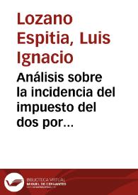 Análisis sobre la incidencia del impuesto del dos por mil (2 x 1.000) a las transacciones financieras
