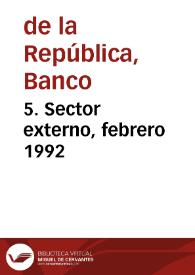 5. Sector externo, febrero 1992