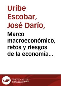 Marco macroeconómico, retos y riesgos de la economía colombiana