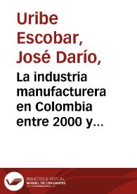 La industria manufacturera en Colombia entre 2000 y 2013