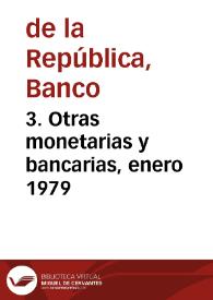 3. Otras monetarias y bancarias, enero 1979