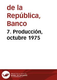 7. Producción, octubre 1975