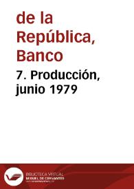 7. Producción, junio 1979