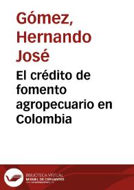 El crédito de fomento agropecuario en Colombia