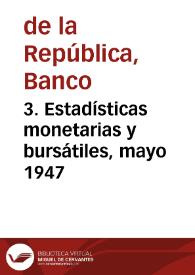 3. Estadísticas monetarias y bursátiles, mayo 1947
