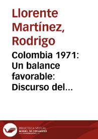 Colombia 1971: Un balance favorable: Discurso del doctor Rodrigo Llorente, Ministro de Hacienda, ante el Grupo de Consulta del Banco Mundial