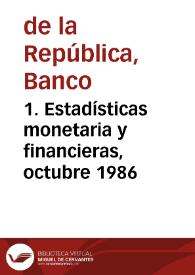 1. Estadísticas monetaria y financieras, octubre 1986