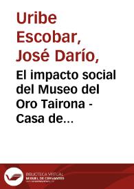 El impacto social del Museo del Oro Tairona - Casa de la Aduana