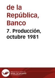7. Producción, octubre 1981