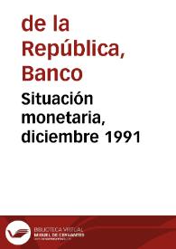 Situación monetaria, diciembre 1991