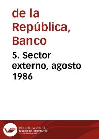 5. Sector externo, agosto 1986