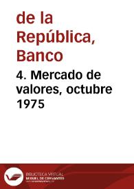 4. Mercado de valores, octubre 1975