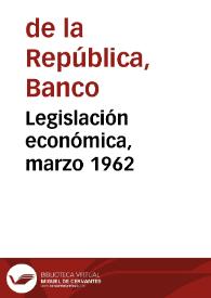 Legislación económica, marzo 1962