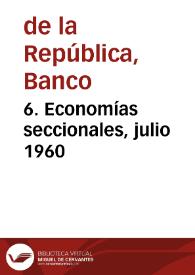 6. Economías seccionales, julio 1960