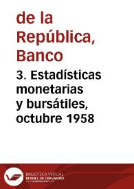 3. Estadísticas monetarias y bursátiles, octubre 1958